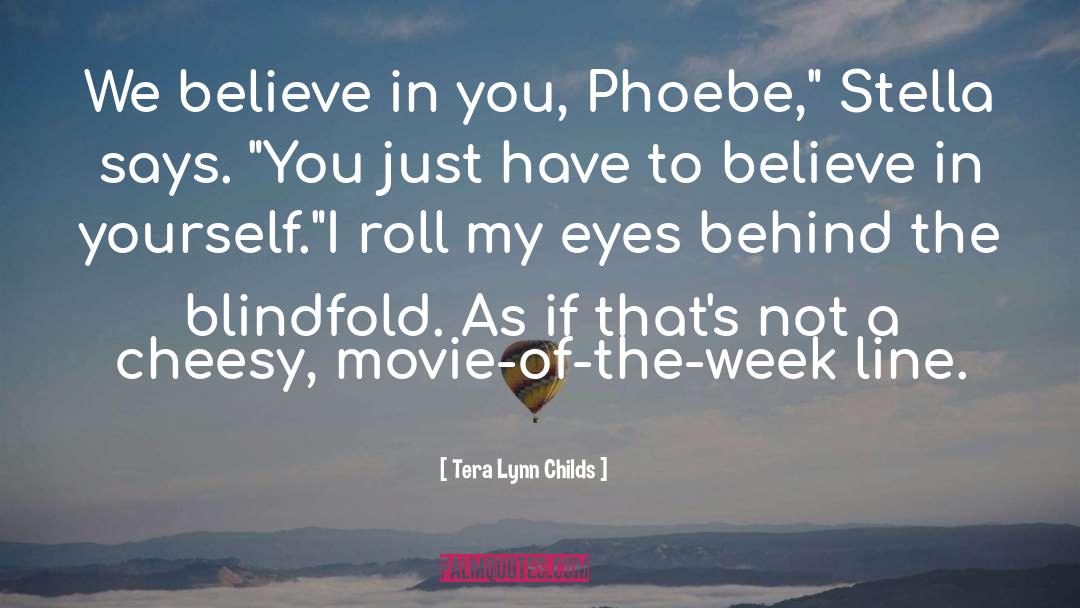 Phoebe quotes by Tera Lynn Childs