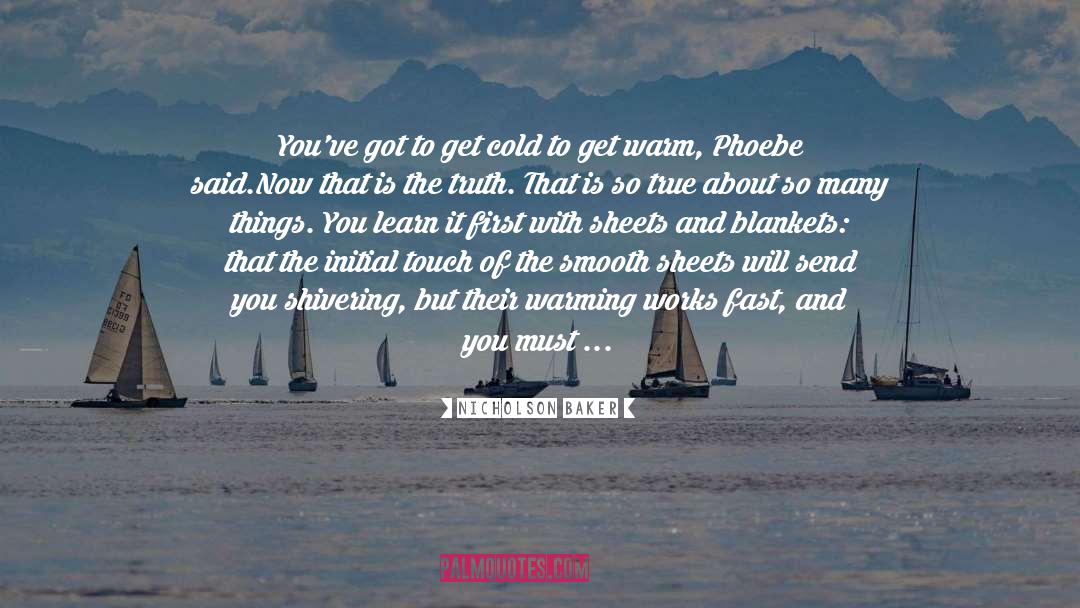 Phoebe quotes by Nicholson Baker