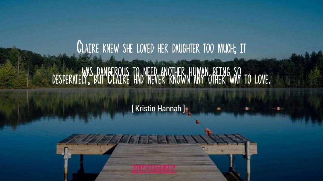 Phoemela Barandas Daughter quotes by Kristin Hannah