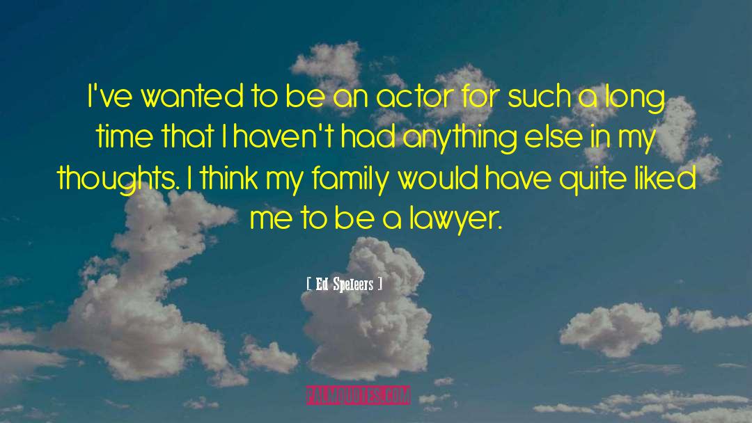 Phoenix Family Lawyer quotes by Ed Speleers