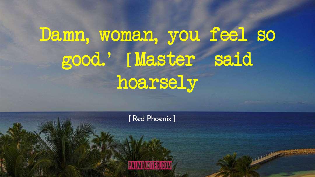 Phoenix quotes by Red Phoenix