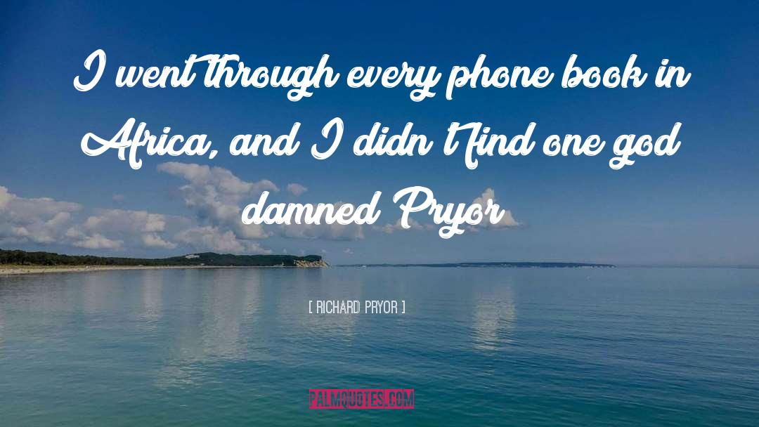 Phone Book quotes by Richard Pryor