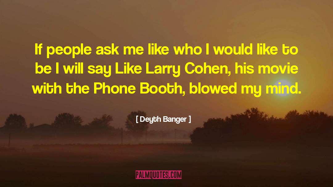 Phone Booth quotes by Deyth Banger