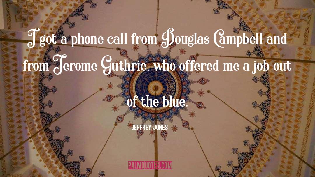 Phone Call quotes by Jeffrey Jones