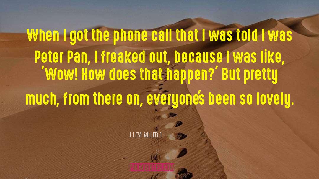 Phone Call quotes by Levi Miller