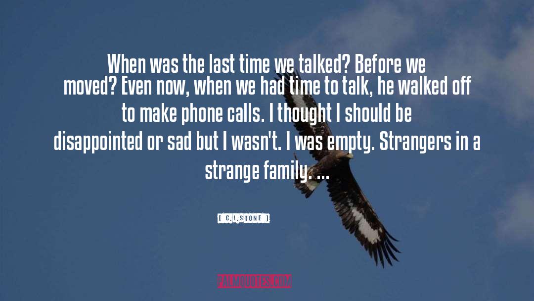 Phone Calls quotes by C.L.Stone