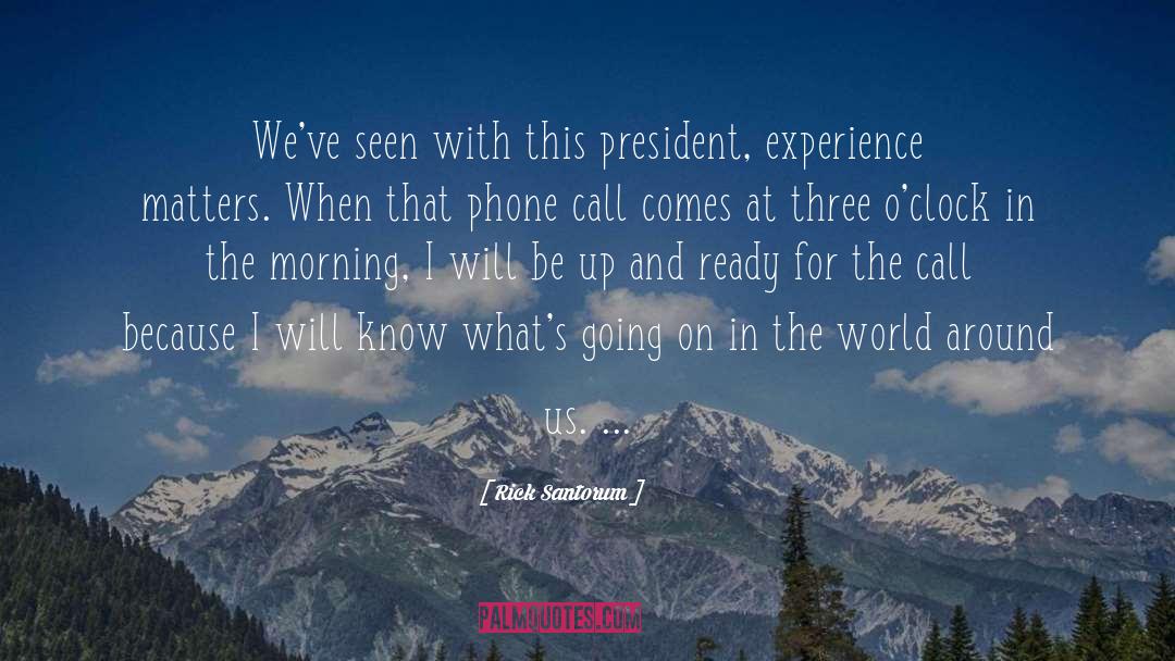 Phone Calls quotes by Rick Santorum
