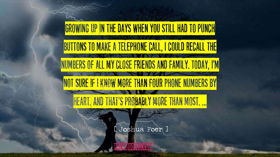 Phone Numbers quotes by Joshua Foer