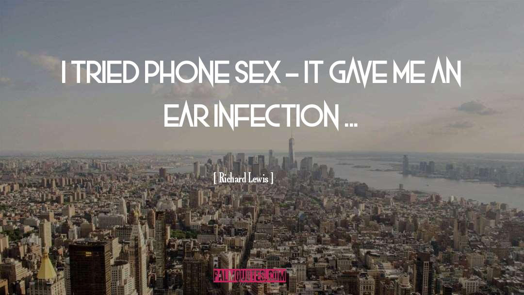 Phone Sex quotes by Richard Lewis