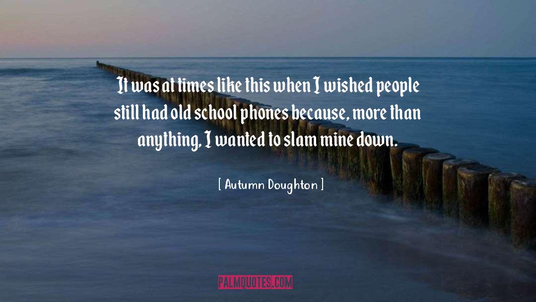 Phones quotes by Autumn Doughton