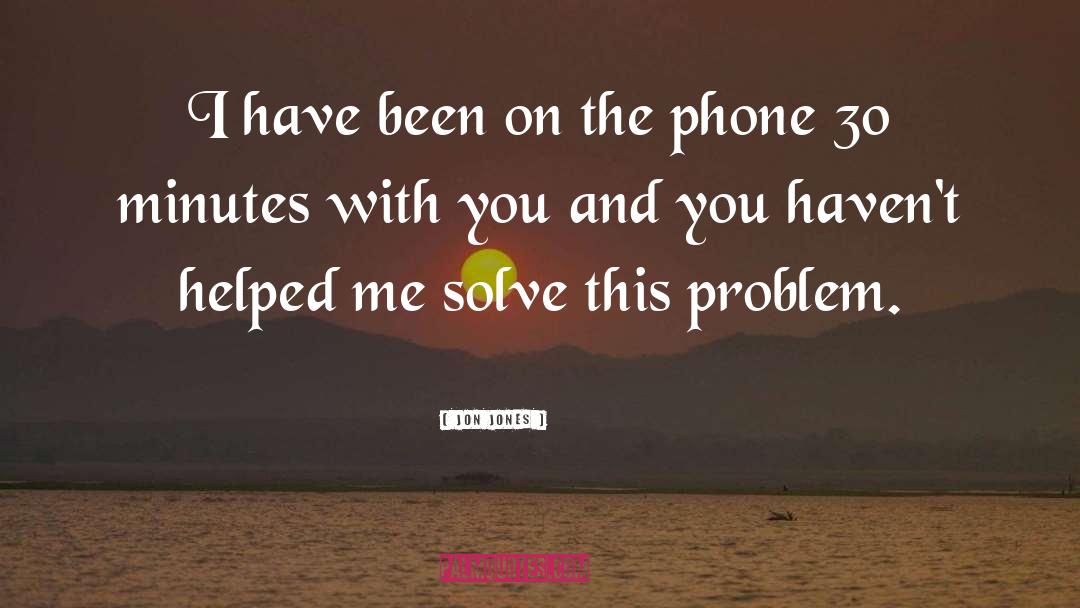 Phones quotes by Jon Jones