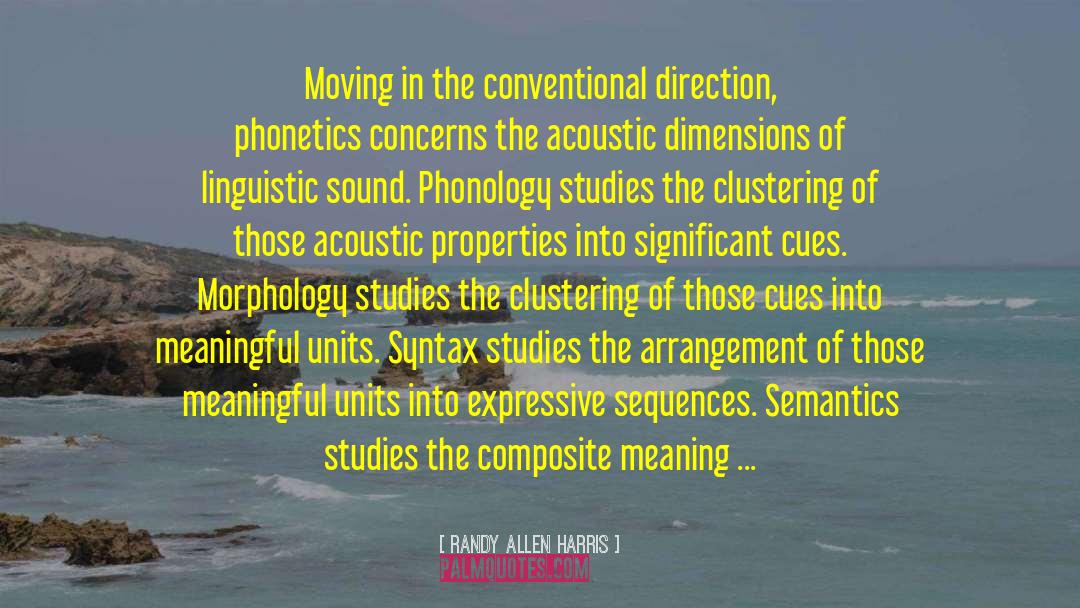 Phonetics quotes by Randy Allen Harris