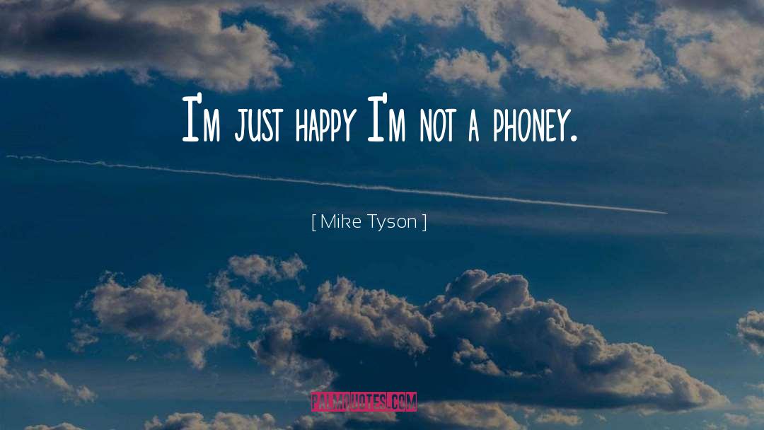 Phoney quotes by Mike Tyson