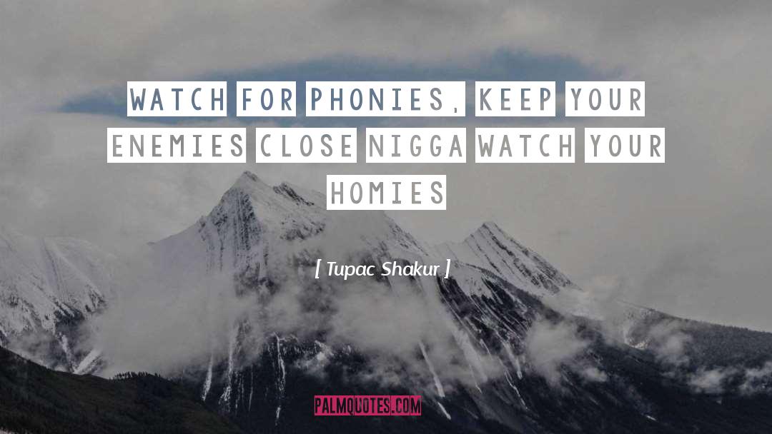 Phonies quotes by Tupac Shakur
