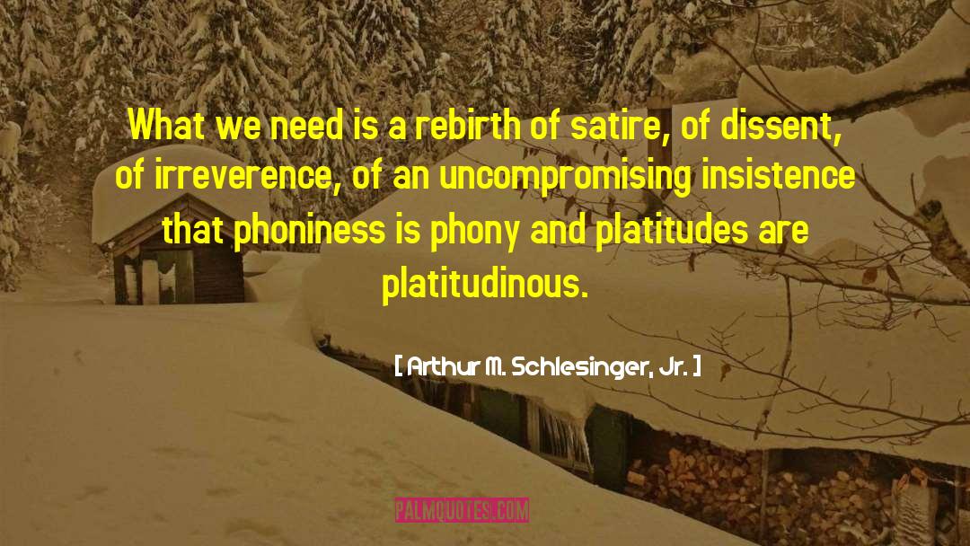 Phoniness quotes by Arthur M. Schlesinger, Jr.