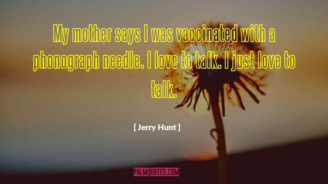 Phonograph quotes by Jerry Hunt