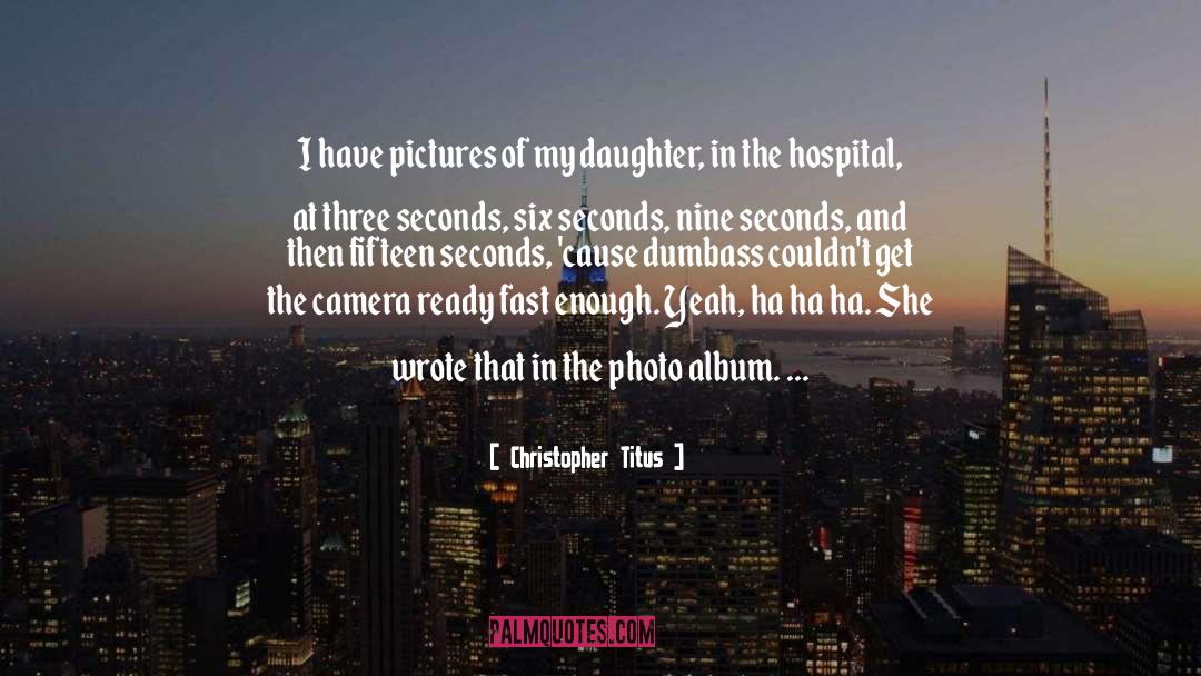 Photo Album quotes by Christopher Titus