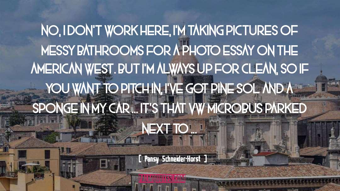 Photo Essay quotes by Pansy Schneider-Horst