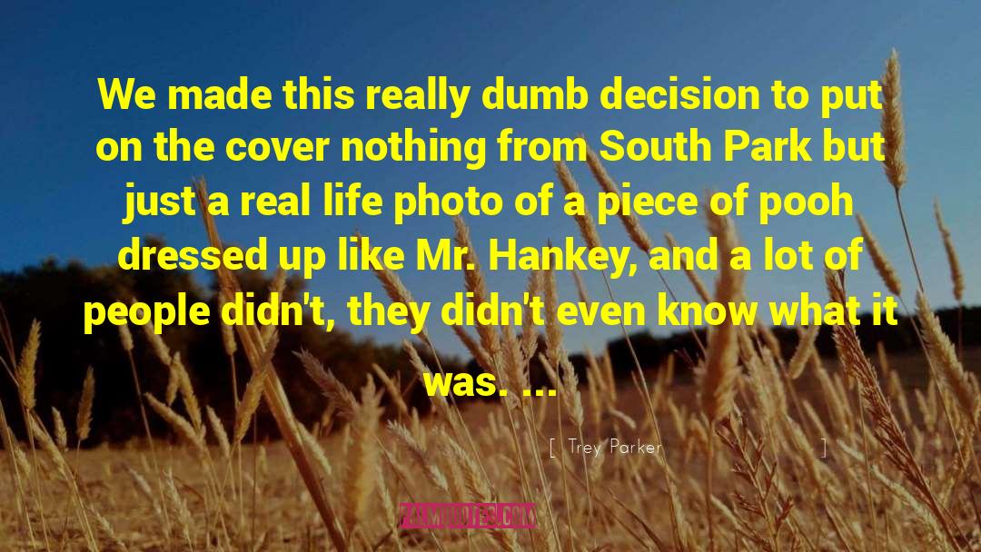Photo quotes by Trey Parker