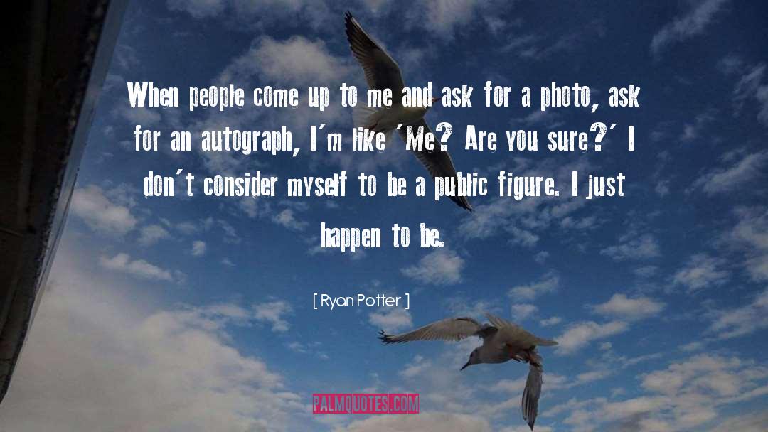 Photo quotes by Ryan Potter