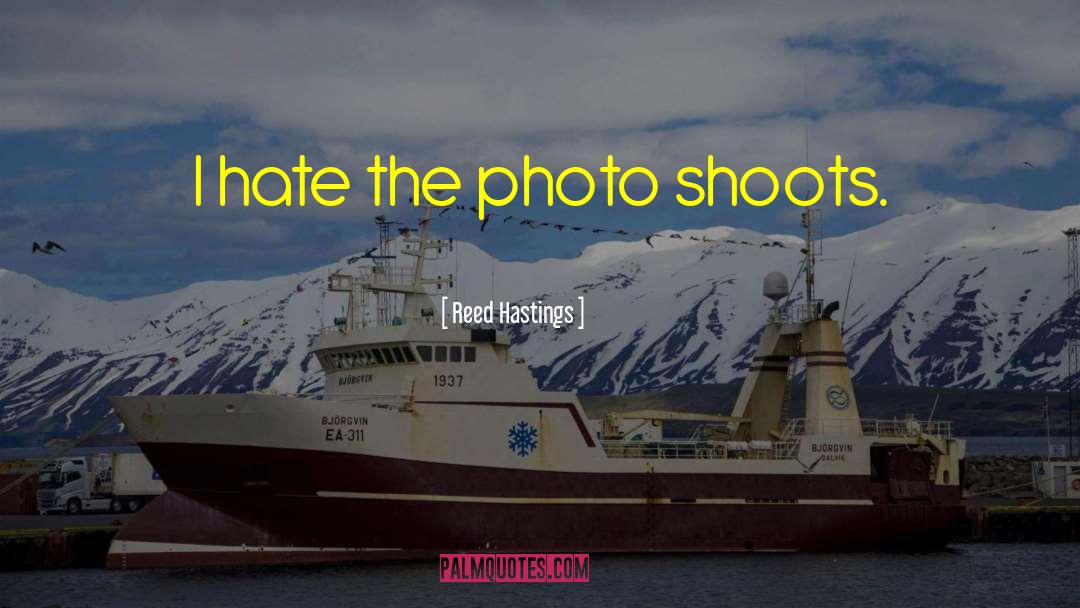 Photo Shoot quotes by Reed Hastings