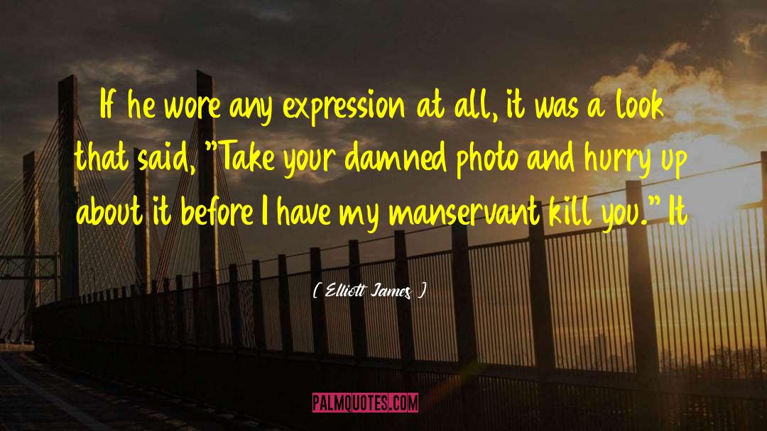 Photo Shoots quotes by Elliott James
