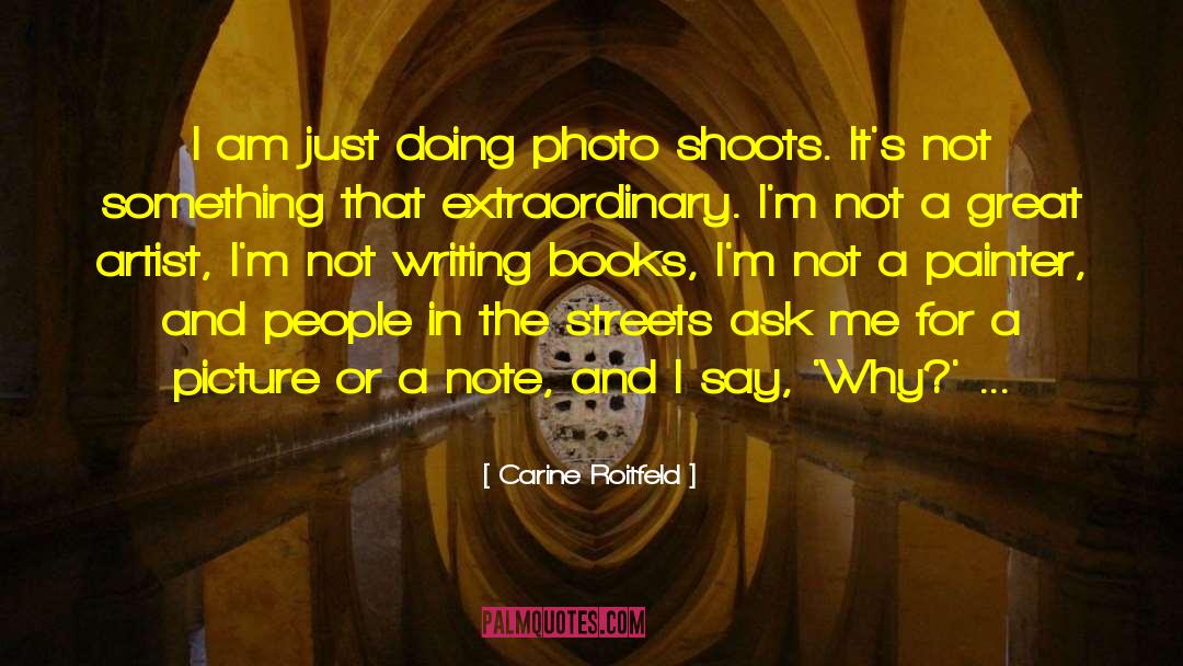 Photo Shoots quotes by Carine Roitfeld