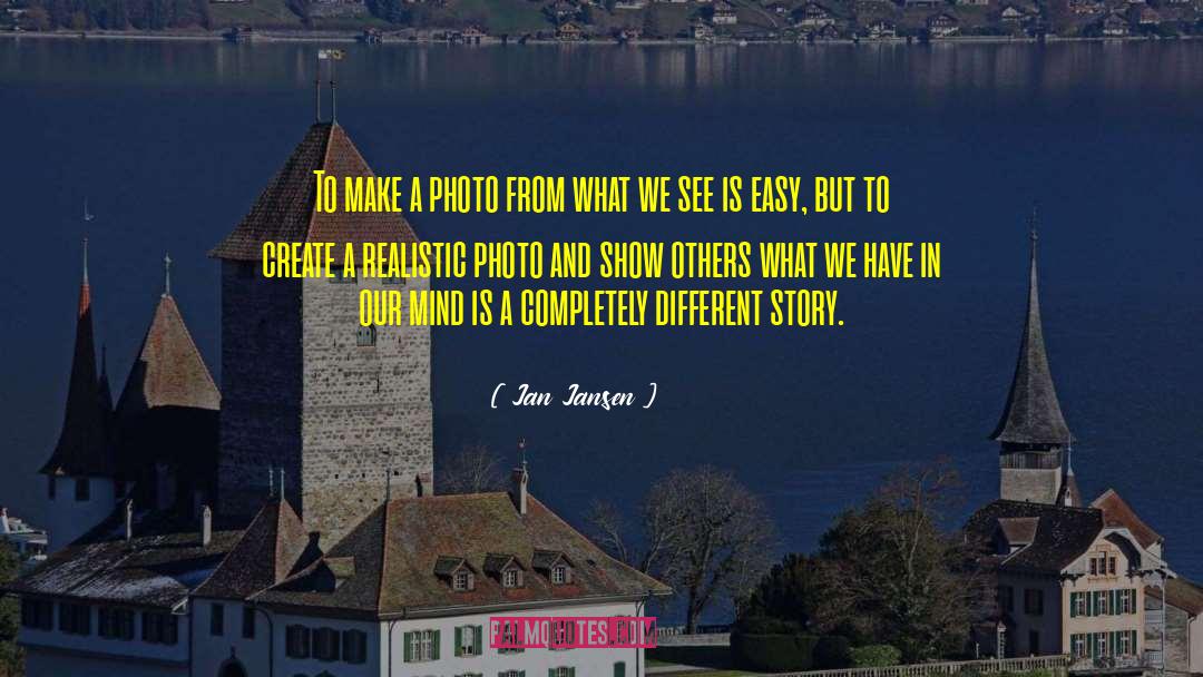 Photo Story quotes by Jan Jansen