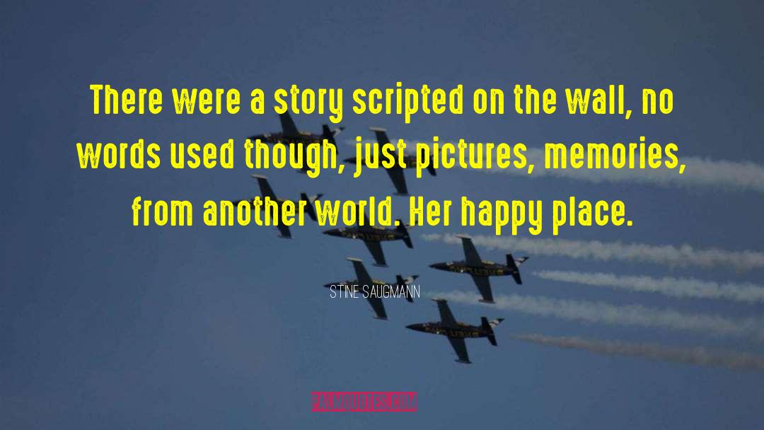 Photo Tells A Story quotes by Stine Saugmann