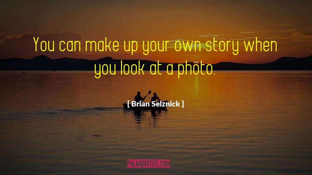 Photo Tells A Story quotes by Brian Selznick