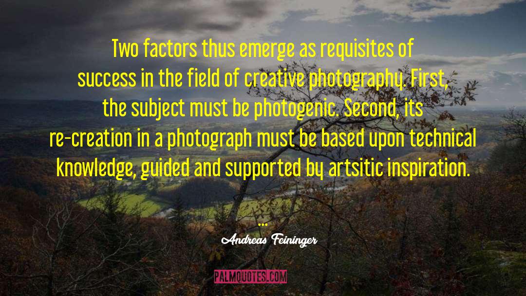 Photogenic quotes by Andreas Feininger
