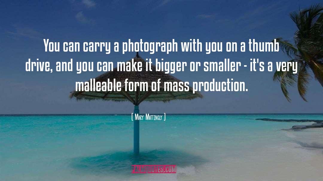 Photograph quotes by Mary Mattingly