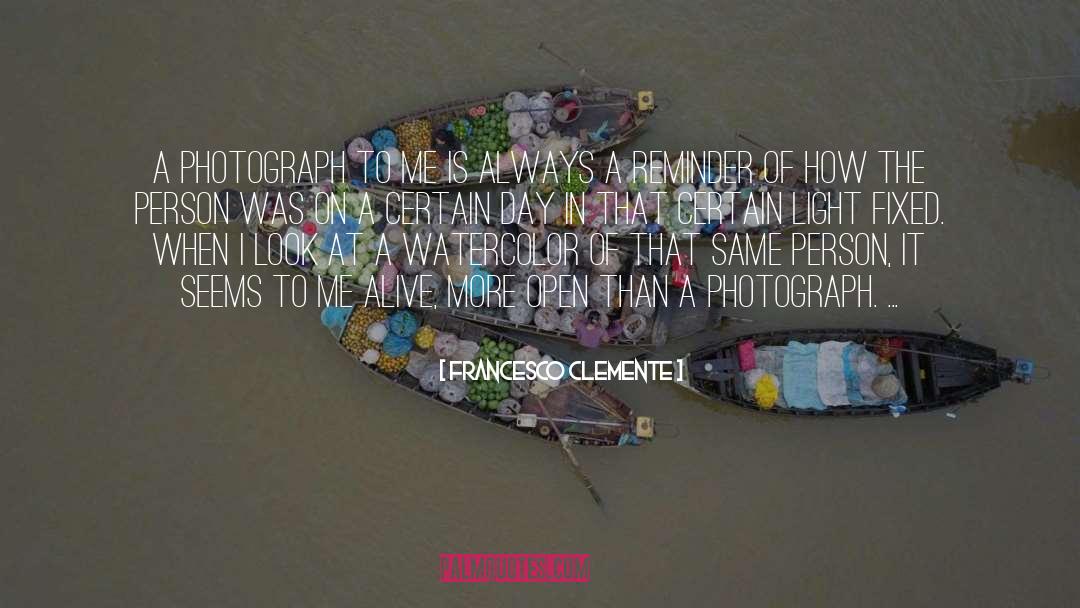 Photograph quotes by Francesco Clemente