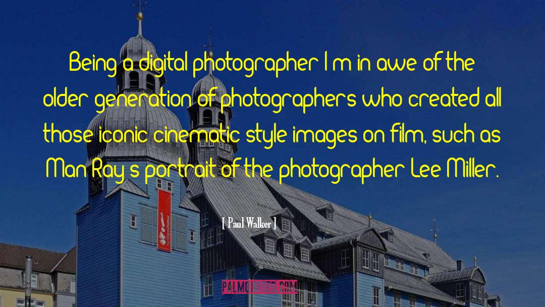 Photographer Bio quotes by Paul Walker
