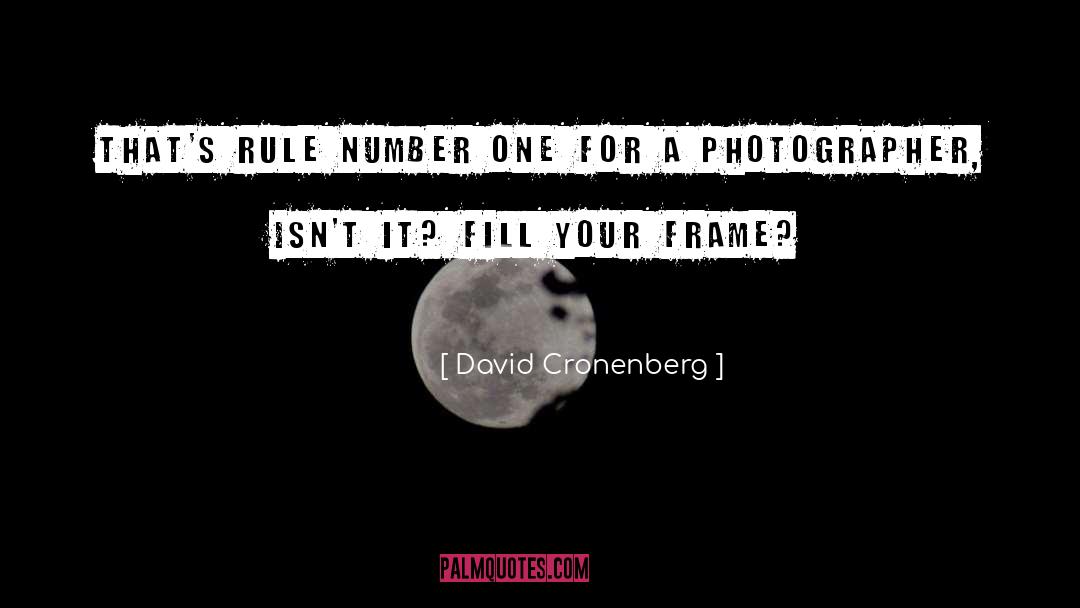 Photographer Bio quotes by David Cronenberg