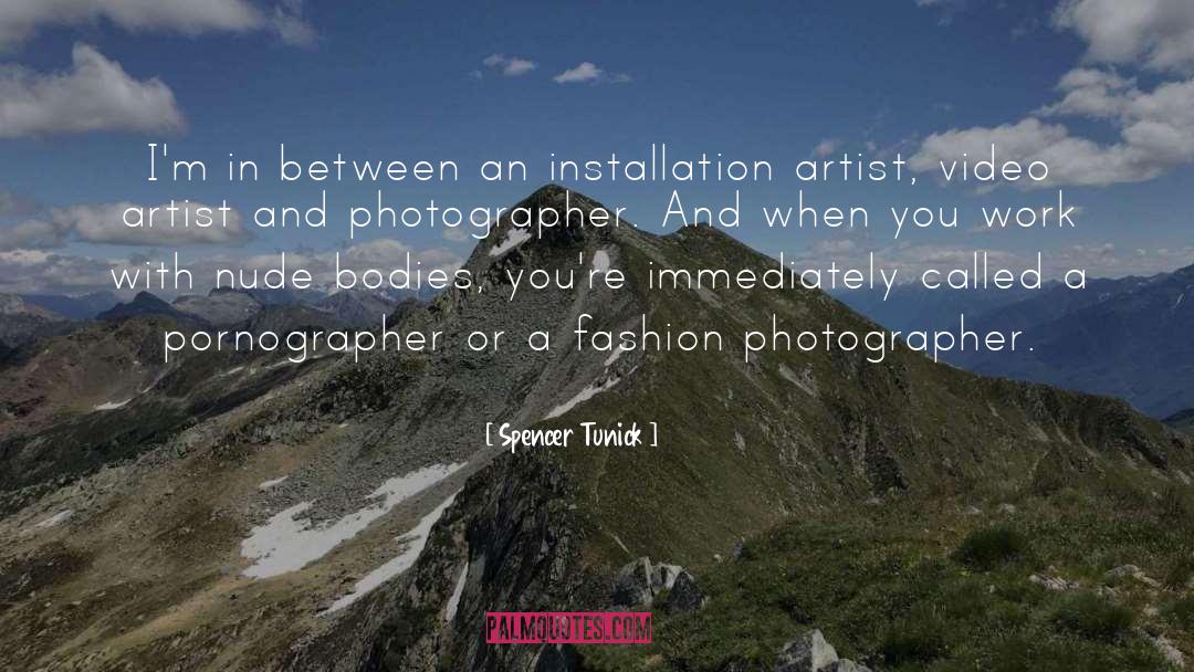 Photographer Bio quotes by Spencer Tunick