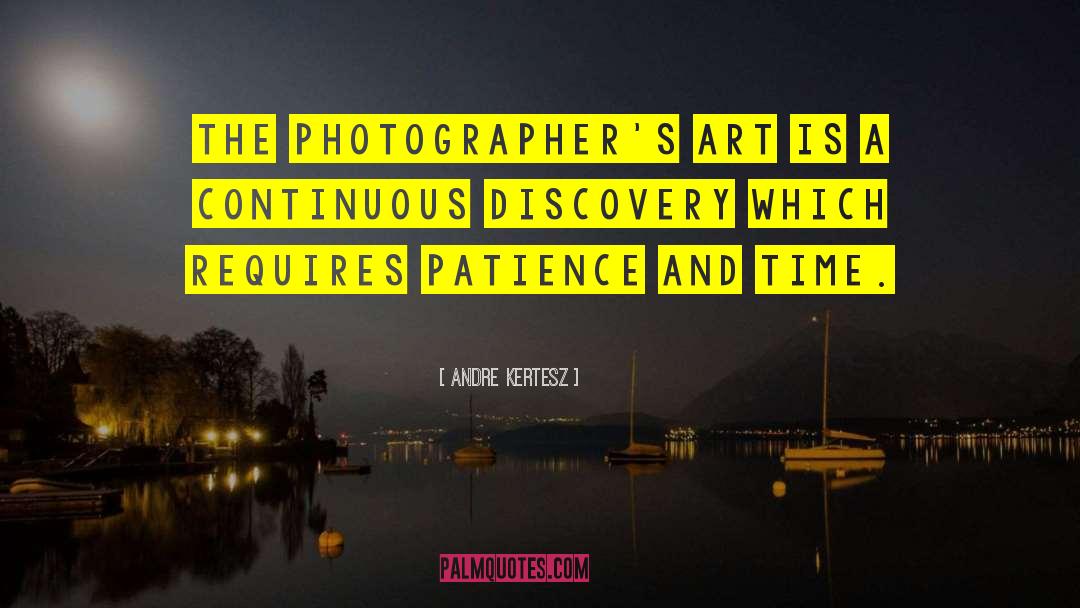 Photographer Bio quotes by Andre Kertesz