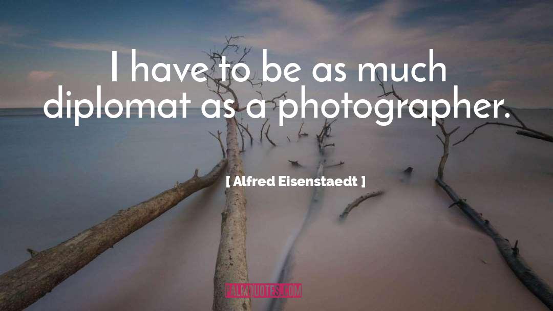 Photographer Bio quotes by Alfred Eisenstaedt