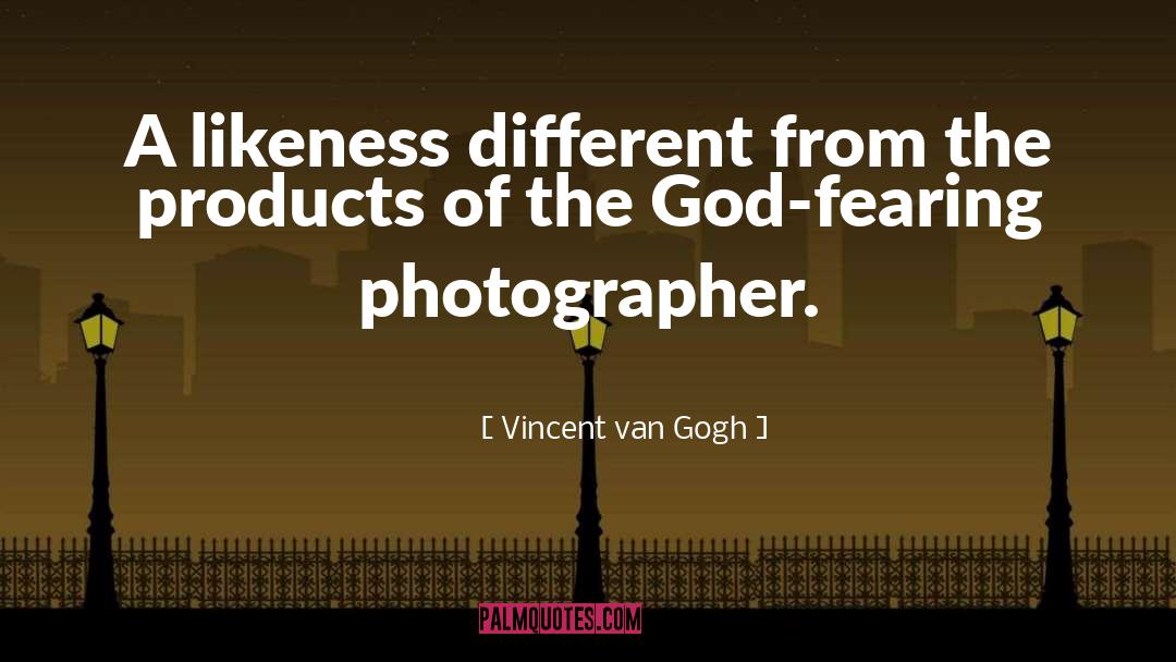 Photographer Bio quotes by Vincent Van Gogh