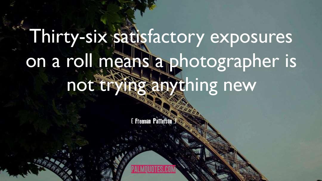 Photographer quotes by Freeman Patterson