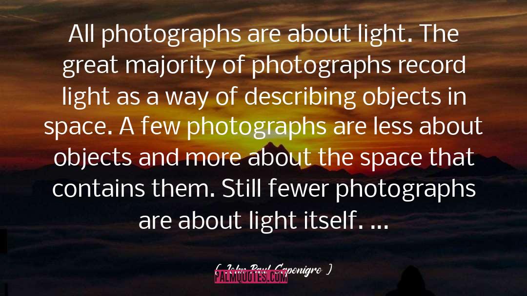 Photographer quotes by John Paul Caponigro