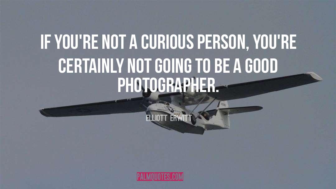 Photographer quotes by Elliott Erwitt