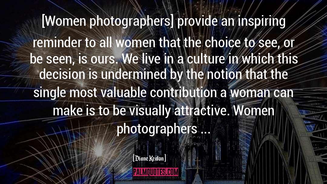 Photographers quotes by Diane Keaton