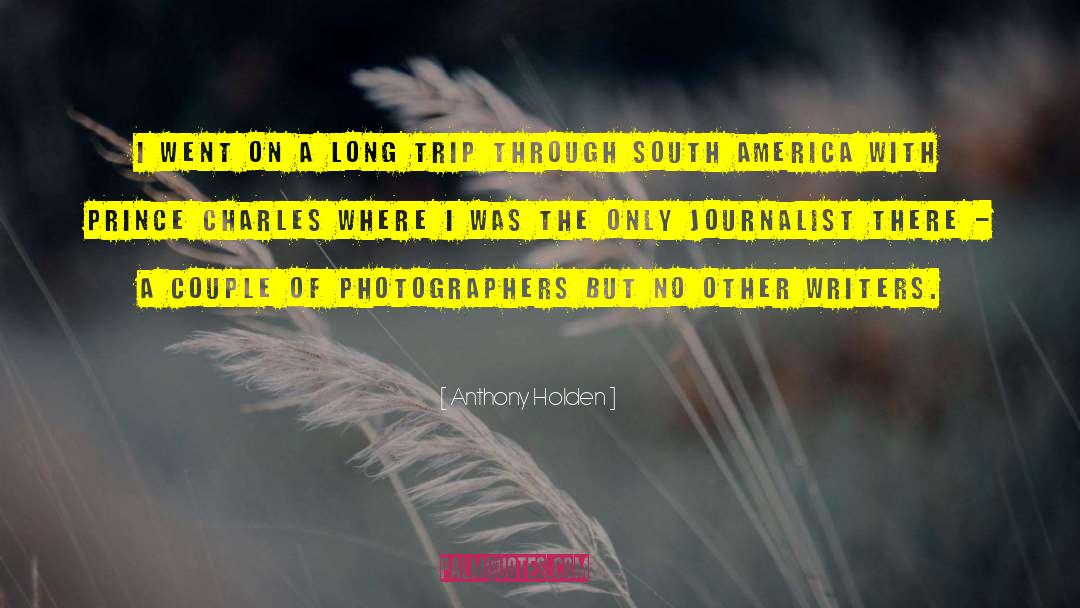 Photographers quotes by Anthony Holden