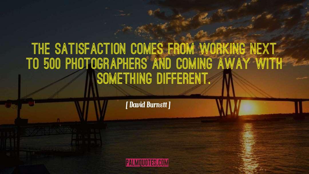 Photographers quotes by David Burnett