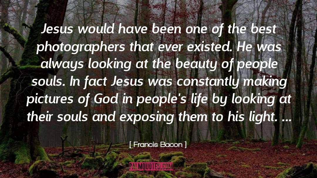 Photographers quotes by Francis Bacon