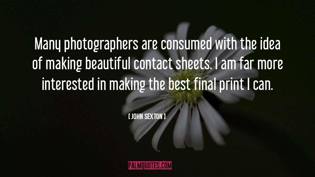 Photographers quotes by John Sexton