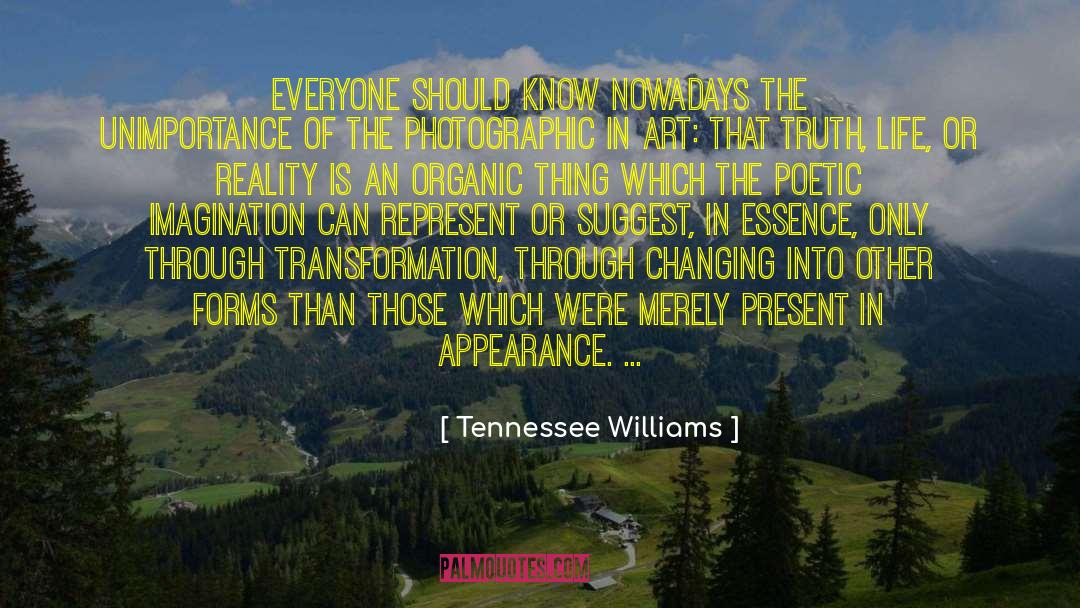 Photographic Essay quotes by Tennessee Williams