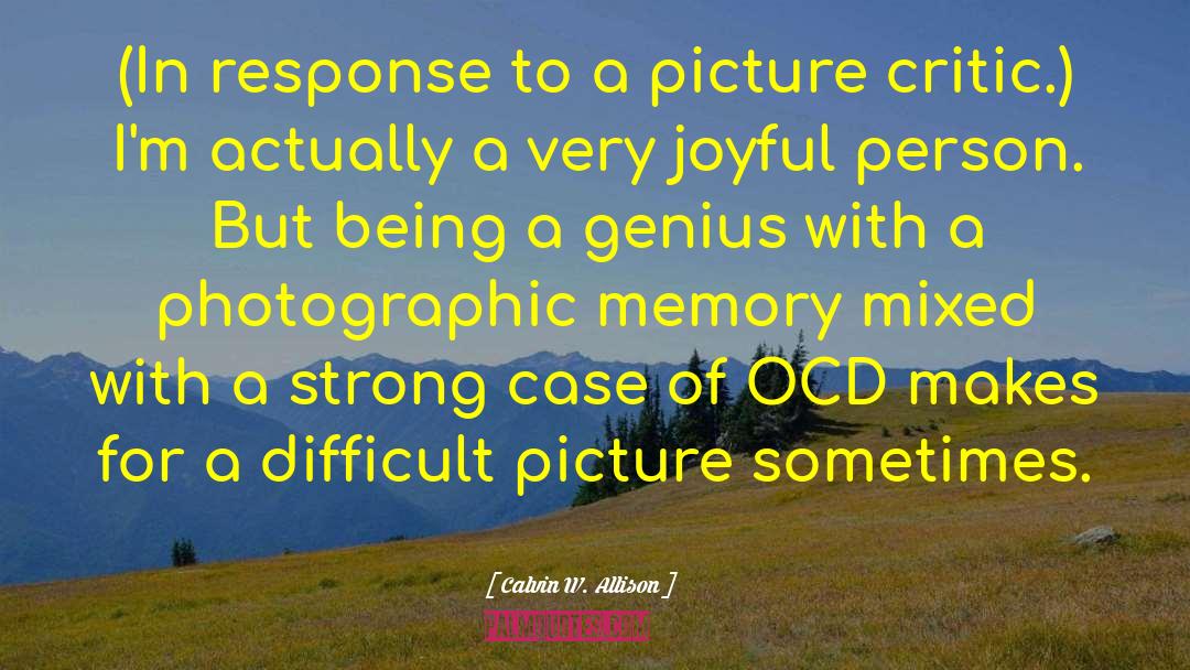Photographic Memory quotes by Calvin W. Allison