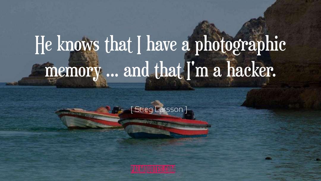 Photographic Memory quotes by Stieg Larsson